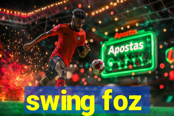 swing foz